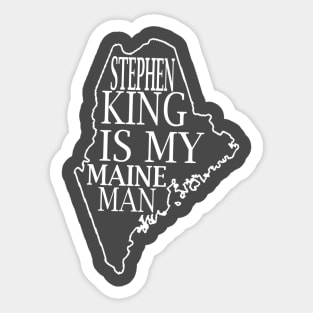 Stephen King is my Maine Man Sticker